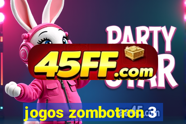 jogos zombotron 3